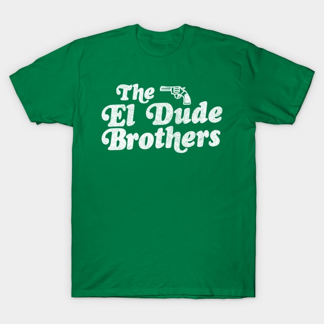 The El Dude Brothers T-Shirt by DankFutura
